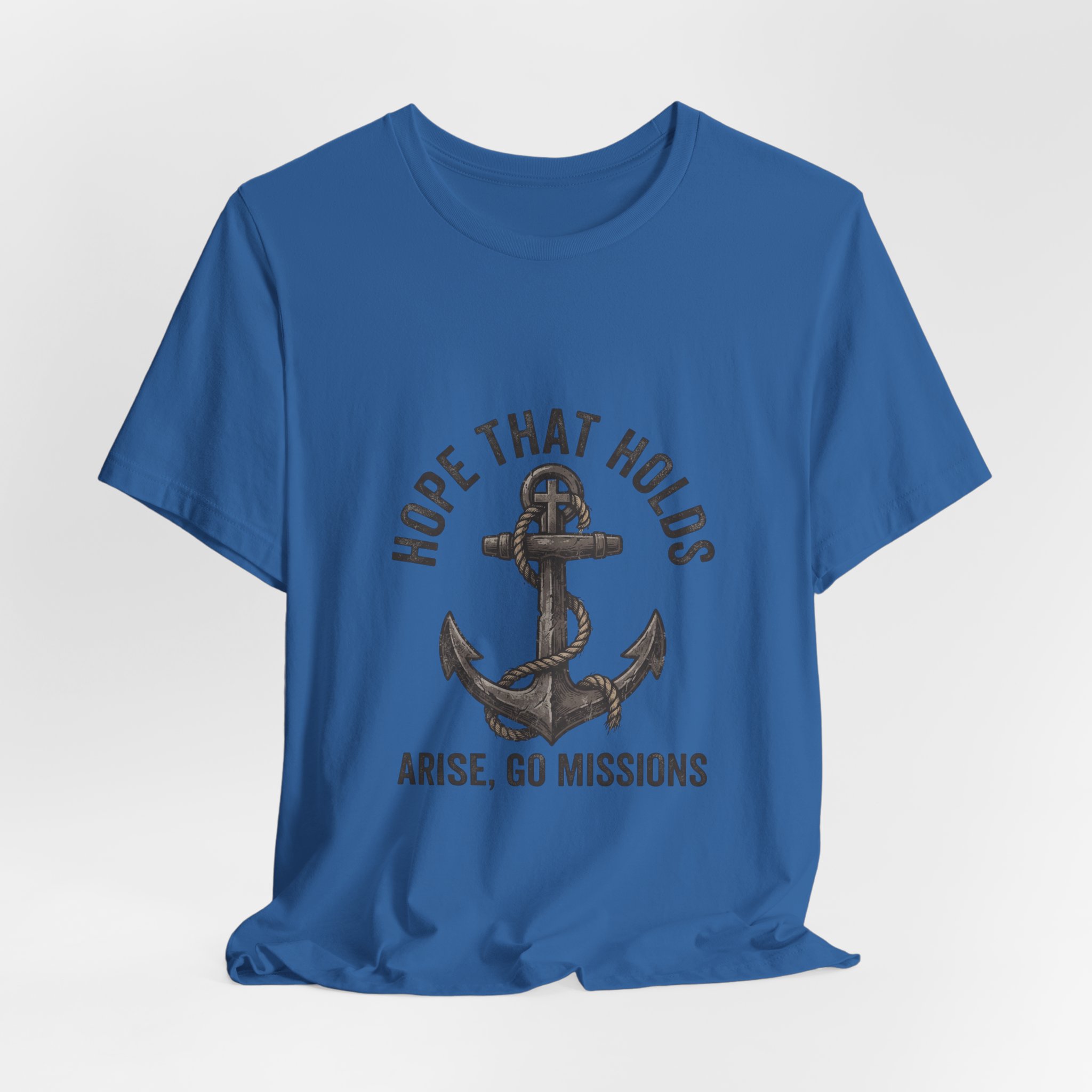 Hope That Holds Anchor T-Shirt — "Arise, Go Missions" Christian Faith Tee - Image 48
