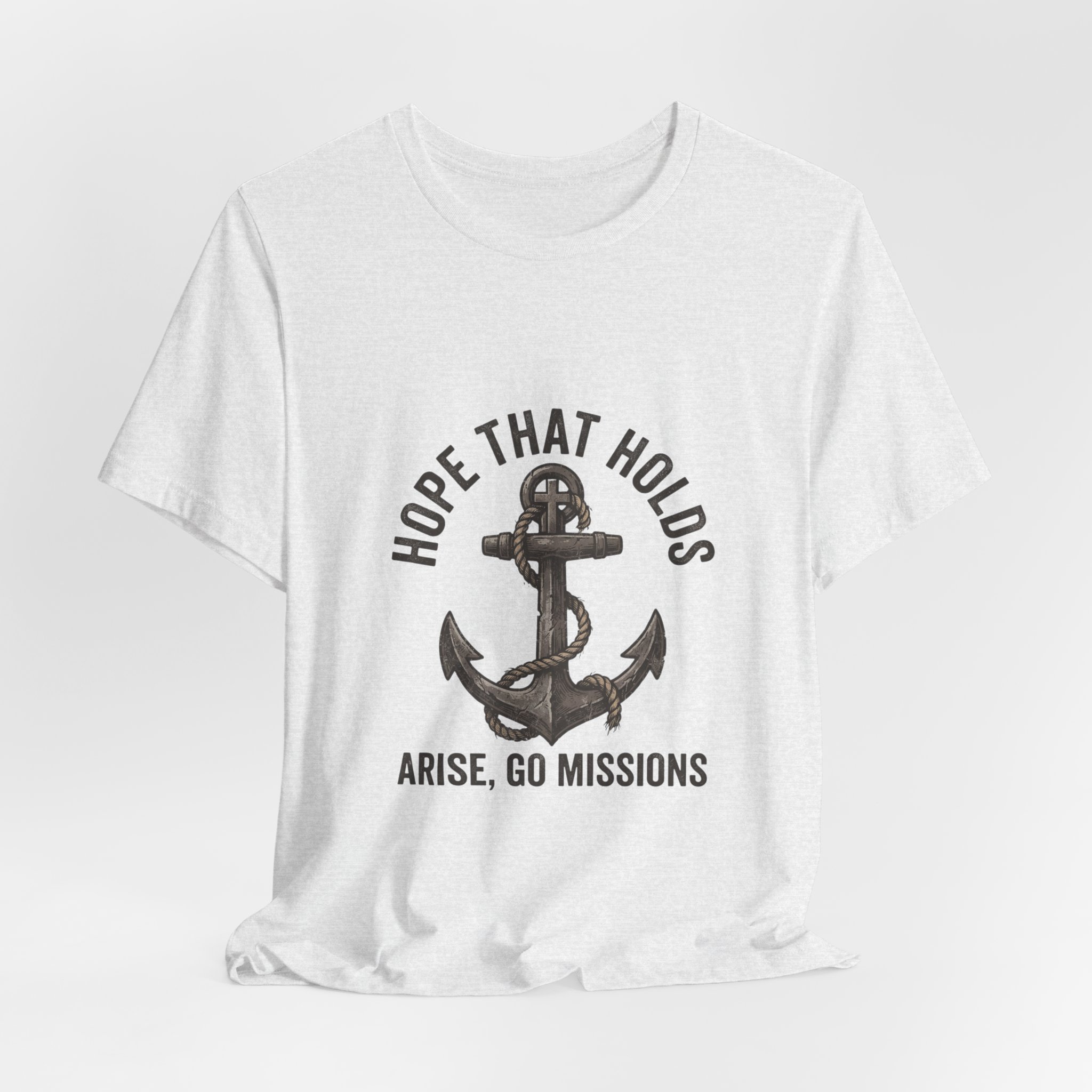 Hope That Holds Anchor T-Shirt — "Arise, Go Missions" Christian Faith Tee - Image 8