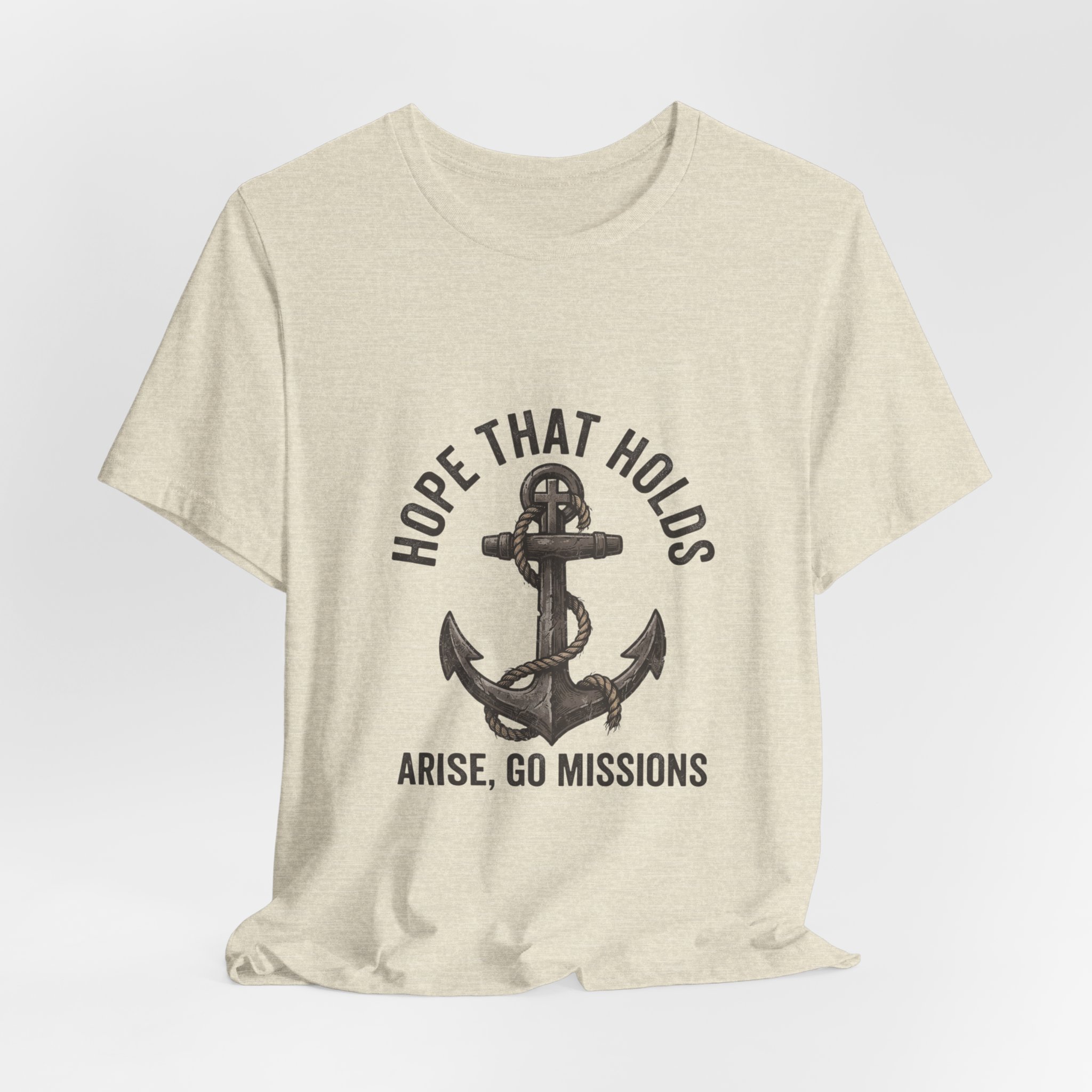 Hope That Holds Anchor T-Shirt — "Arise, Go Missions" Christian Faith Tee - Image 24