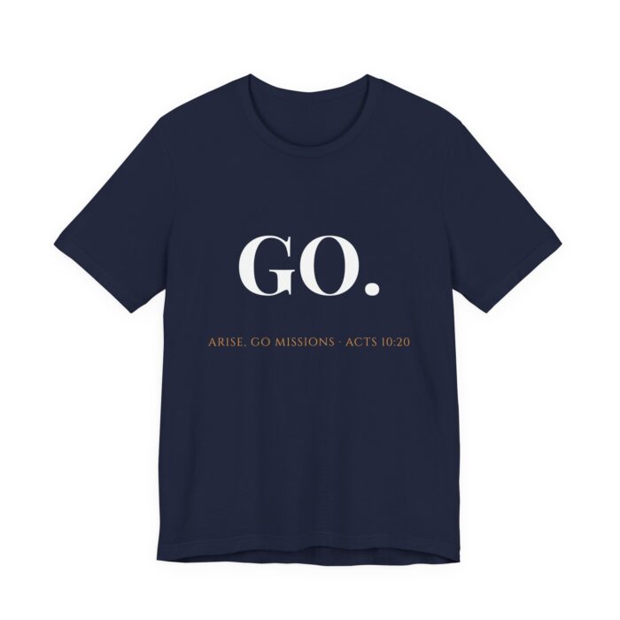 GO. Missions Tee — Christian Faith-Based Outreach Shirt (Acts 10:20)