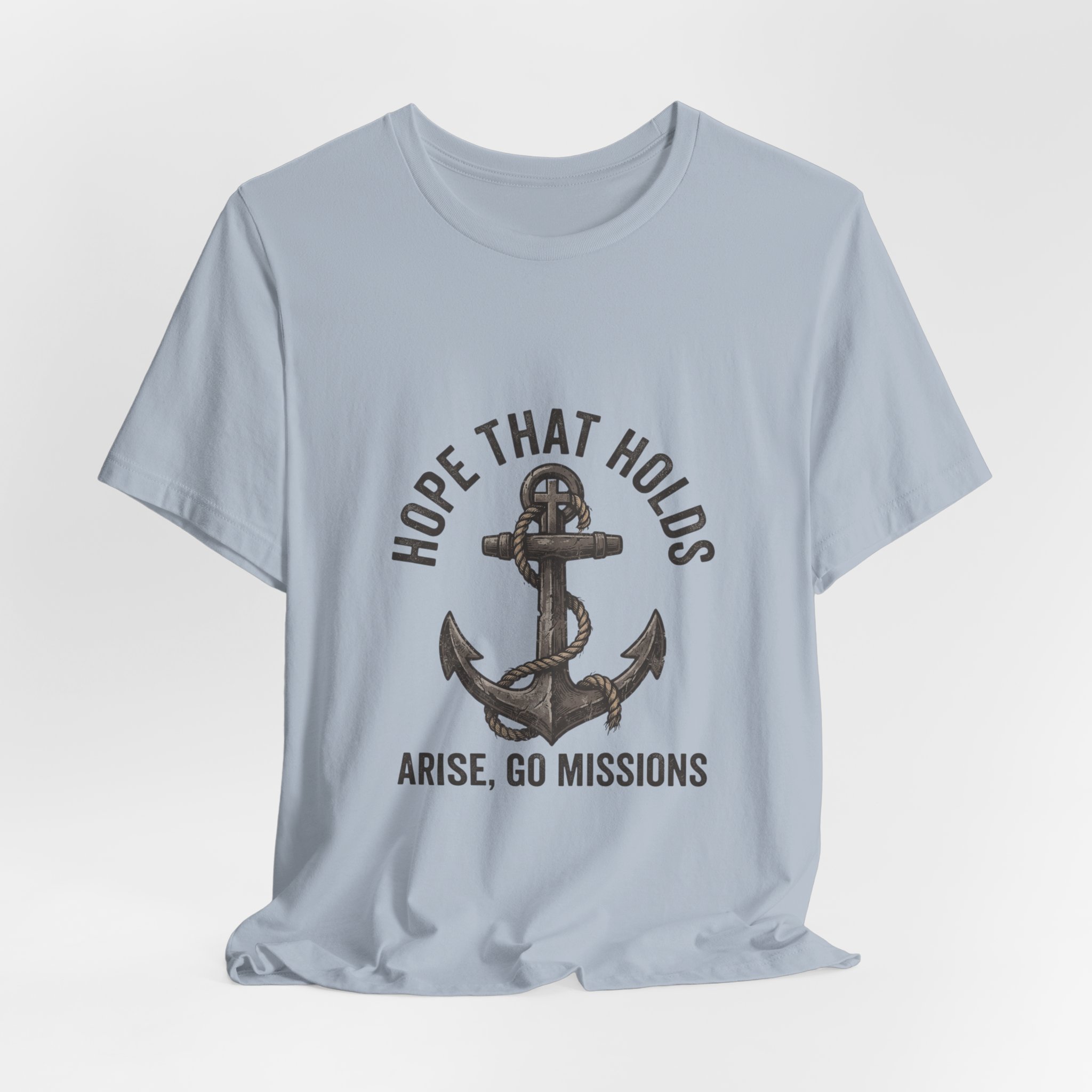 Hope That Holds Anchor T-Shirt — "Arise, Go Missions" Christian Faith Tee - Image 28