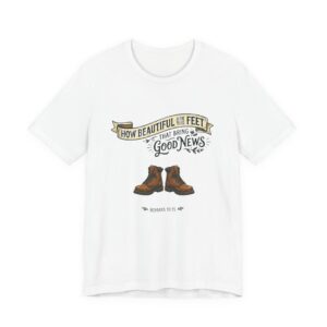 T‑Shirt — “How Beautiful Are the Feet” Inspirational Bible Verse Tee (Romans 10:15)