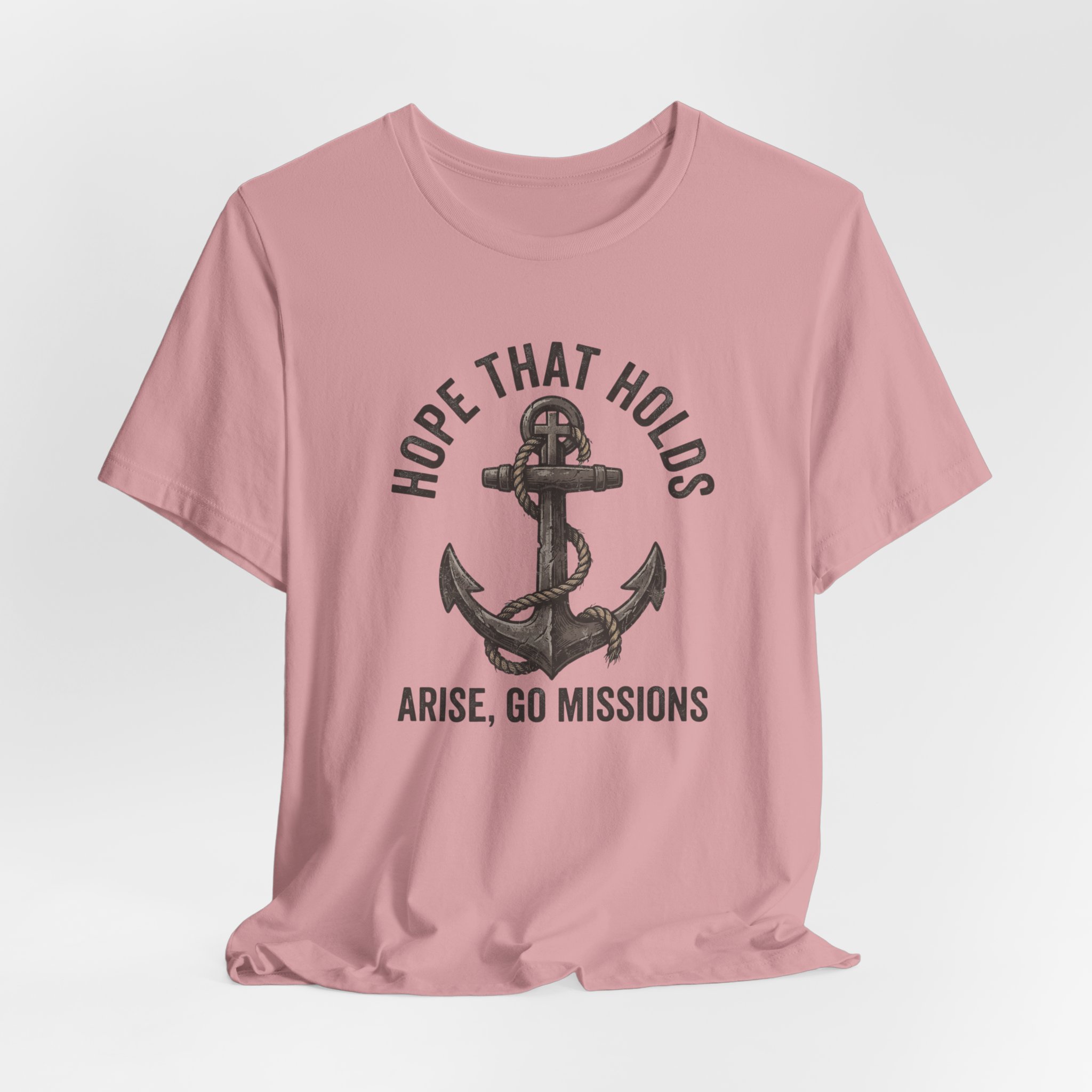 Hope That Holds Anchor T-Shirt — "Arise, Go Missions" Christian Faith Tee - Image 36