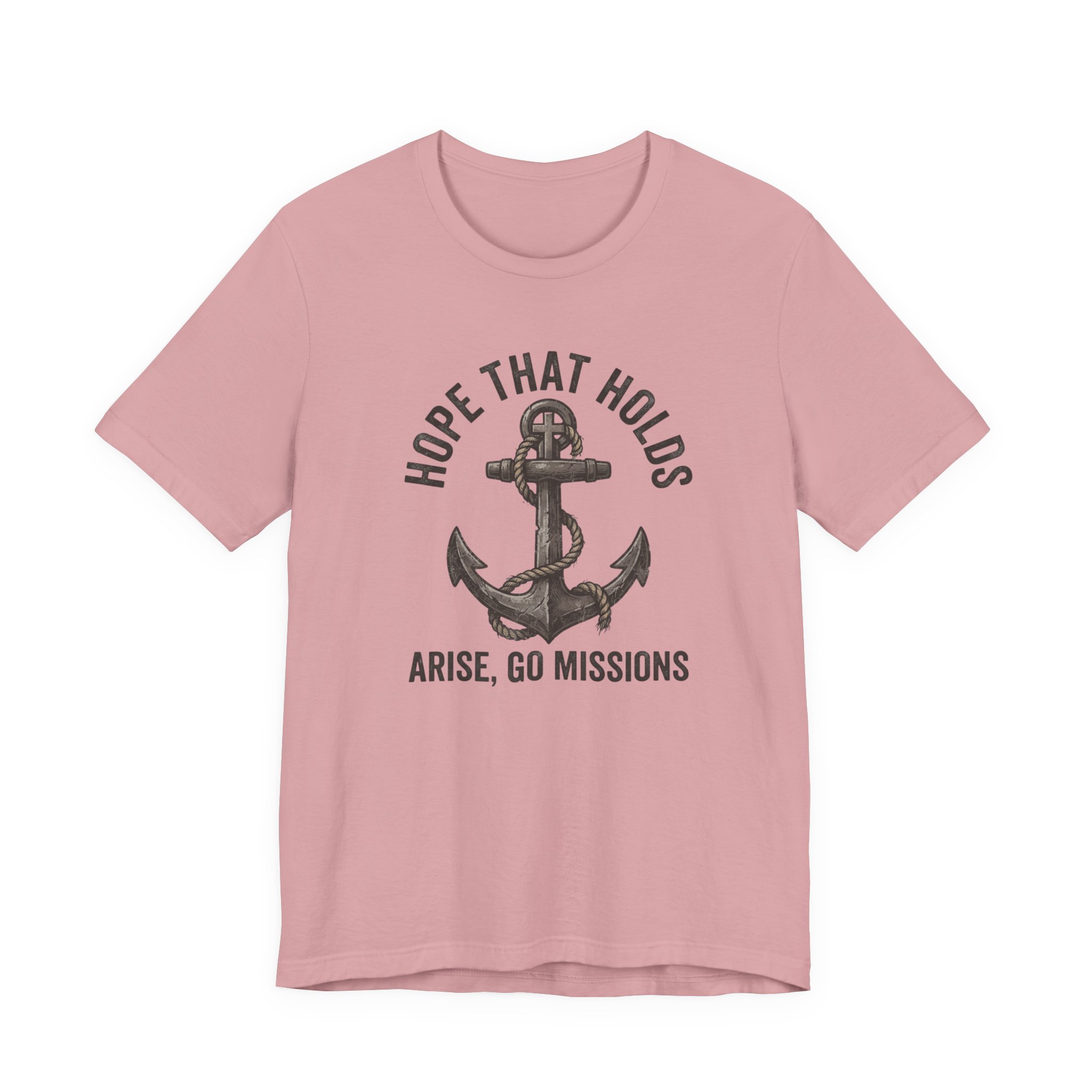 Hope That Holds Anchor T-Shirt — "Arise, Go Missions" Christian Faith Tee - Image 33