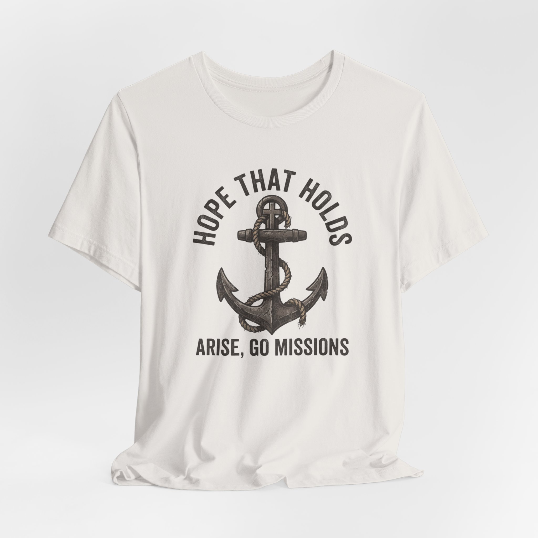 Hope That Holds Anchor T-Shirt — "Arise, Go Missions" Christian Faith Tee - Image 16