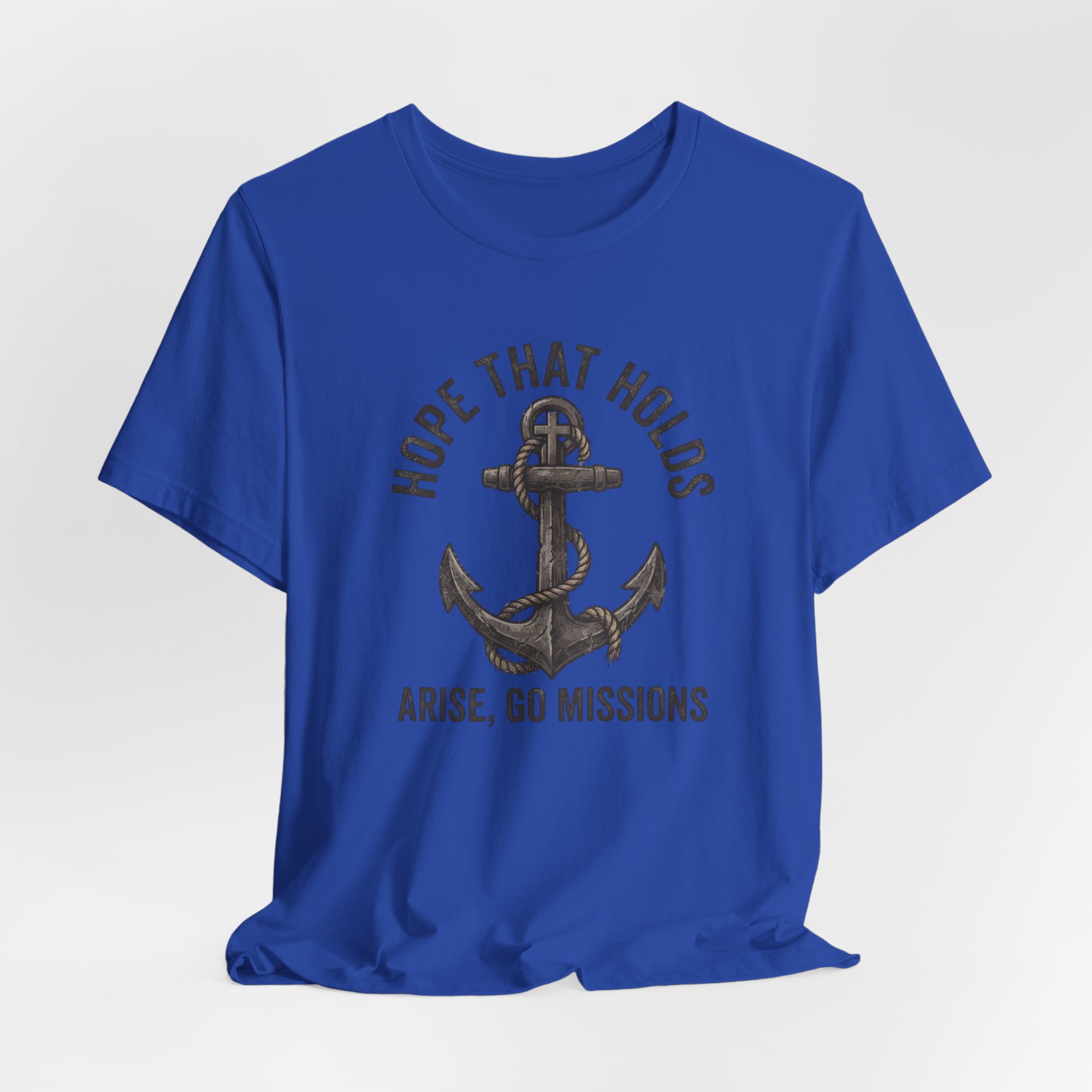 Hope That Holds Anchor T-Shirt — "Arise, Go Missions" Christian Faith Tee - Image 44