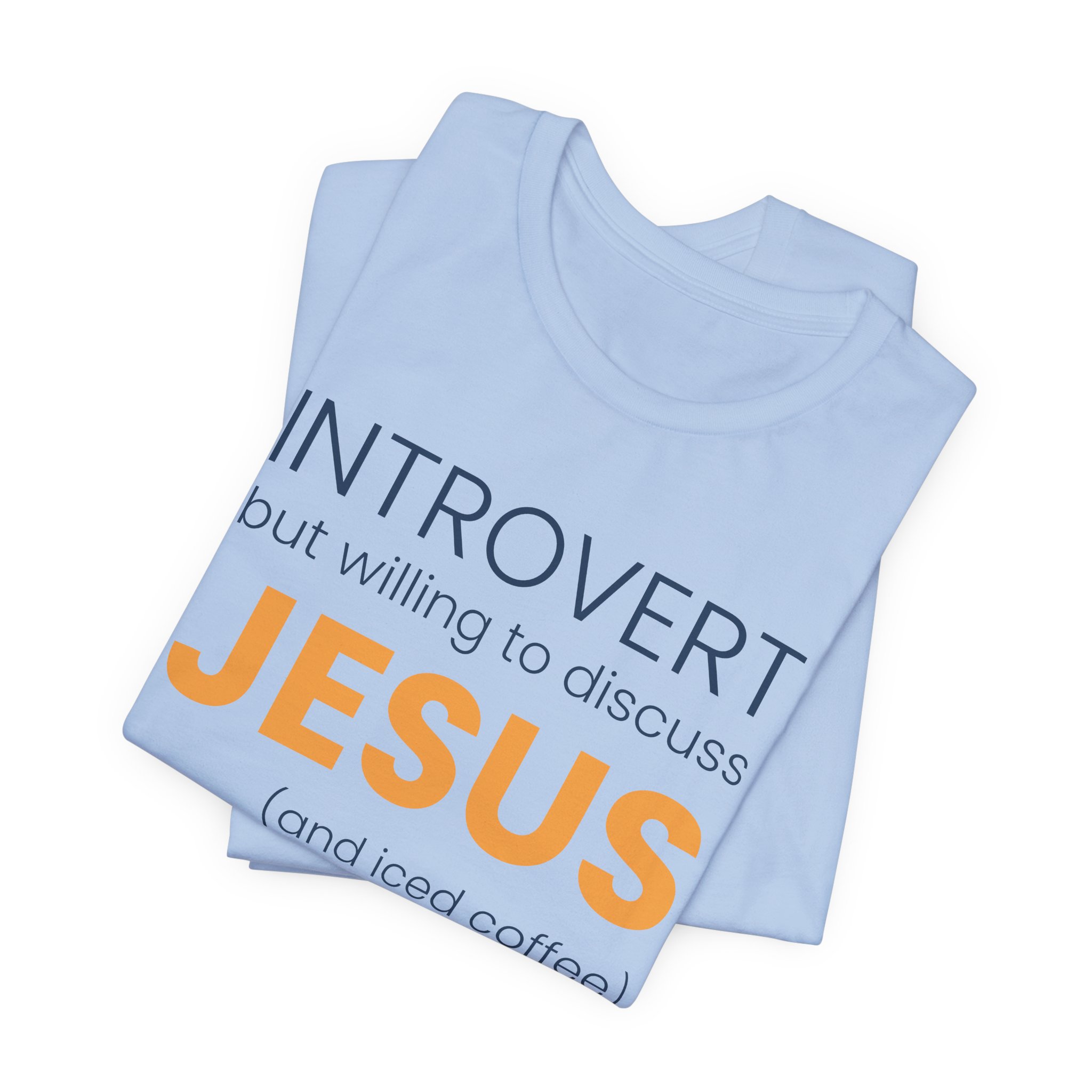 Introvert but Willing to Discuss Jesus & Iced Coffee T-Shirt - Image 39