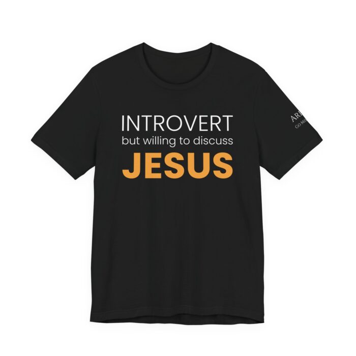 Introvert but Willing to Discuss Jesus T-Shirt